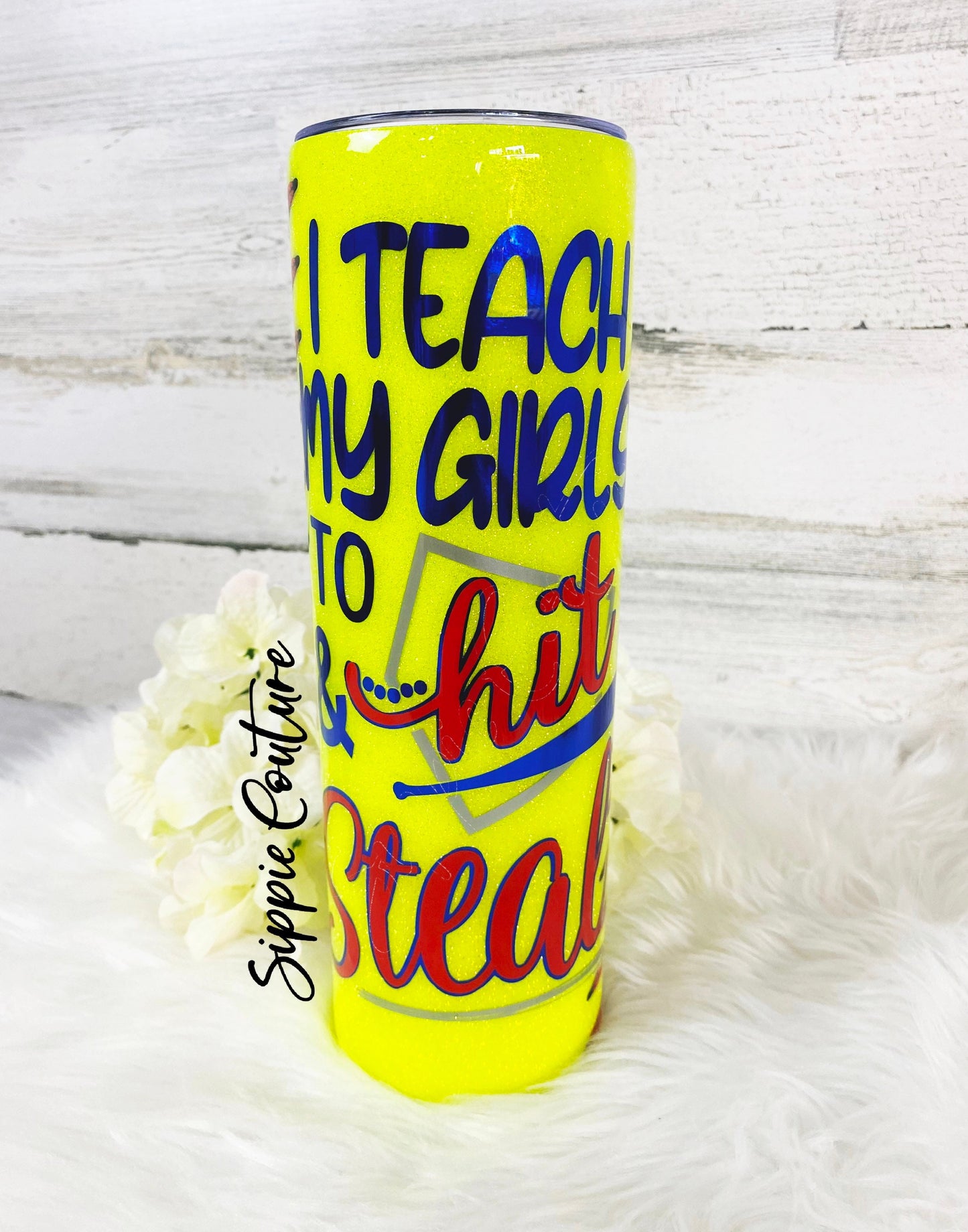 Teach my kids to Hit and Steal Softball Baseball Mom Tumbler