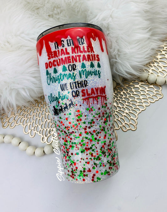 Sleighin' or Slayin" Halloween Christmas Tumbler